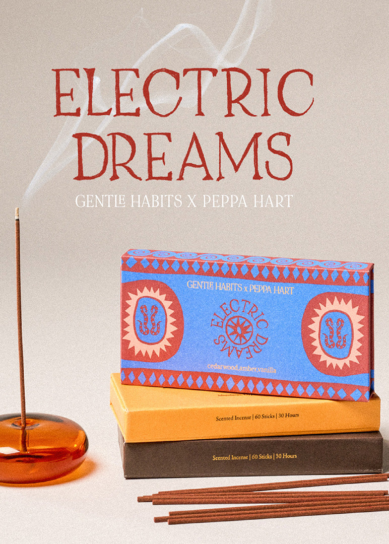 GENTLE HABITS This Is Incense – ELECTRIC DREAMS